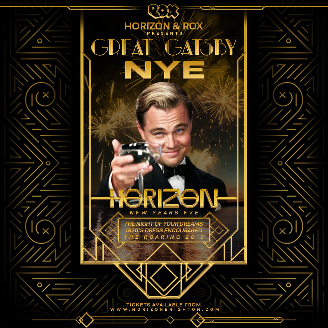 ROX & HORIZON PRESENTS GREAT GATSBY NEW YEARS EVE 🍾🥂 | 31/12/23