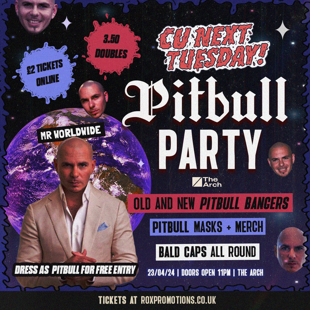 CU NEXT TUESDAY | PITBULL PARTY 🕺| 23/04/24