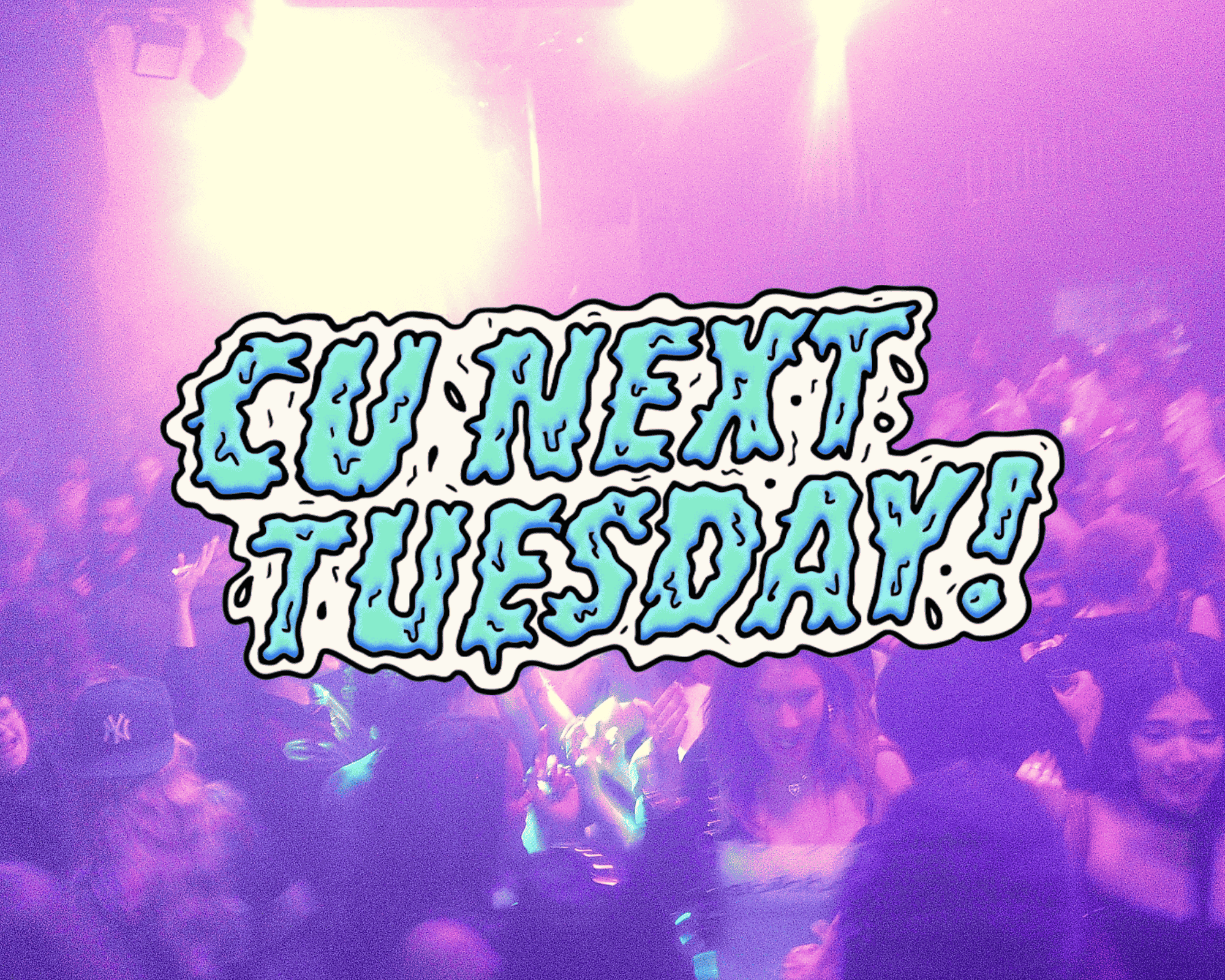 CU NEXT TUESDAY | THEME: TBA 🤫 | 19/05/2026